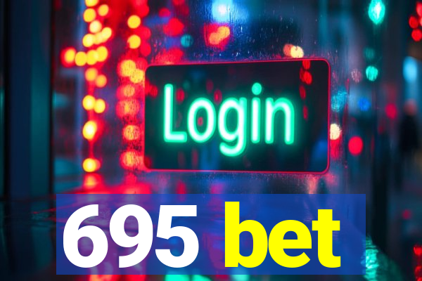 695 bet